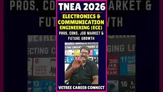 TNEA 2026 | Electronics & Communication Engineering (ECE) | Pros & Cons | Job Market | Future Growth