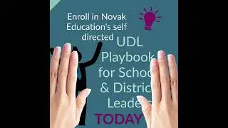 Enroll in Novak Education's 'UDL for School & District Leaders' Modules Today!