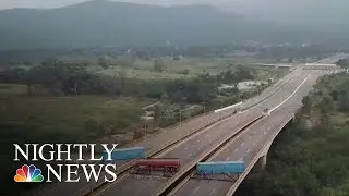 Maduro&rsquo;s: Claim Venezuela Doesn&rsquo;t Need Aid As First US Shipment Arrives At Border | NBC Nightly News