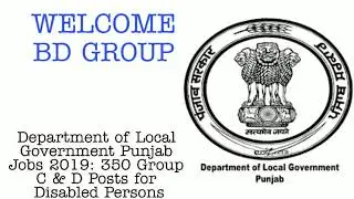 Department of Local Government Punjab Jobs 2019: 350 Group C & D Posts for Disabled Persons