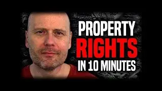 Property Rights Explained In 10 Minutes