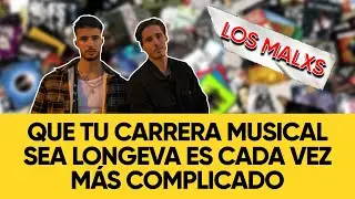 ¿Cuánto dura actualmente la carrera musical de un artista? 🤷‍♂️ / LOS MALXS