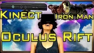 Oculus Rift + Xbox Kinect + Iron Man = INCREDIBLE!!!