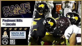Lincoln Lions vs Piedmont Hills | GSF Week #7 Game of the Week
