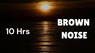 Brown Noise Sleep Sounds 10 Hours