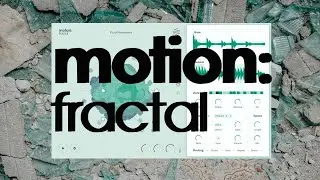 Excite Audio Motion: Fractal // Granular FX | Glitch Rhythmic Trance Gate & Sequencer VST Plugin