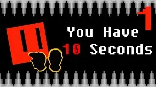 You have 10 seconds Ep. 1 - BE THERE OR BE SQUARE