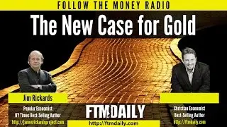 The New Case for Gold: An Interview with Jim Rickards