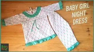 Baby Girl Night Dress Cutting and Stitching | 15 Minute Tutorial for you