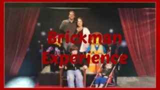 *+*The Brickman Experience*+*