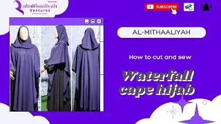 How to cut and sew hijab cape(waterfall cape hijab) part 3. Detailed tutorial.