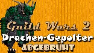 ➪ Guild Wars 2 - Drachen-Gepolter: Abgebr&uuml;ht