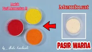 Cara Membuat Pasir Warna Warni Sendiri