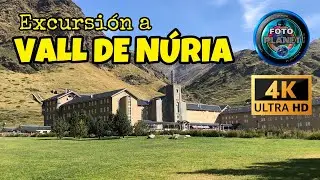 VALL DE N&Uacute;RIA | EXCURSI&Oacute;N A LA VALL DE N&Uacute;RIA | AGOSTO 2021 | TREN | CREMALLERA | SANTUARIO...| 4K