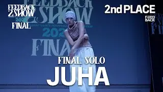 JUHA | FINAL SOLO | 2nd PLACE | 2025 FEEDBACK 2SHOW FINAL | 피드백투쇼 파이널 2025