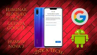 Eliminar Cuenta Google Huawei Nova 3 PAR-LX9