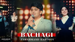 Farahmand Karimov - Bachagi | Фараҳманд Каримов - Бачаги | 2025