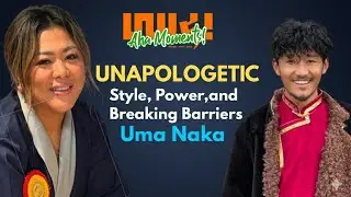Unapologetic: Uma Naka on Style, Power, and Breaking Barriers #209 