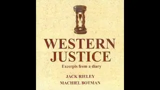 Jack Rieley & Machiel Botman &ndash; Western Justice Excerpts From A Diary - 1975 - FULL ALBUM