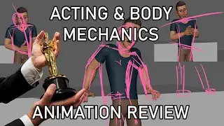 Acting and Body Mechanics Animation Analysis