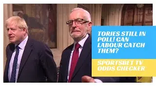 THE BETS ARE IN! GENERAL ELECTION 2019 || SPORTSBET TV ODDS CHECKER
