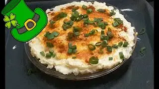 SHEPHERD'S PIE FOR ST.  PATRICK'S DAY
