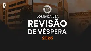 Revis&atilde;o de V&eacute;spera UEA 2026