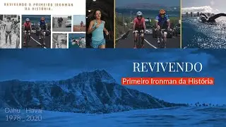 Revivendo o Primeiro Ironman da História