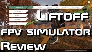 Liftoff - Simulatore Droni FPV - Recensione