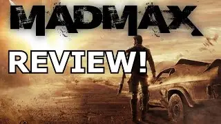 Mad Max Review!