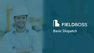 FIELDBOSS Basic Dispatch