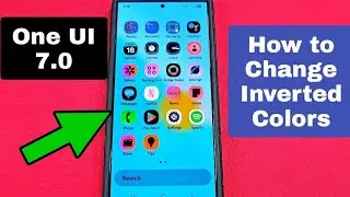 How to change inverted colors Samsung phone One UI 7.0