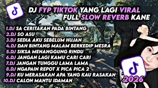 DJ FYP SLOW REVERB FULL ALBUM | SA CERITA PADA BINTANG | SO ASU | SEDIA AKU SEBELUM HUJAN 
