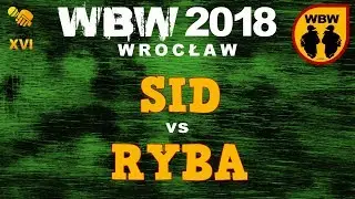 Ryba 🆚 Sid 🎤 WBW 2018 Wrocław (freestyle rap battle) P&oacute;łfinał