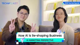 Techvicast EP3 - How AI is Reshaping Business (A Marketing Perspective)