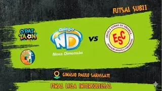Colegio Nova Dimensão Vs Escola Sonho de Criança - Final Liga Intercolegial Sub11 Futsal