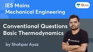 IES Mains 2022 I L - 1 I Basic Thermodynamics I Conventional Questions | Shahpar Ayaz