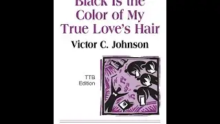 Black Is the Color of My True Love's Hair (TTB) - Victor C. Johnson