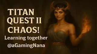 ⚡Titan Quest 2 Chaos! 🔥 Elementalist Mayhem with AGamingNana 🪄 Let&rsquo;s Break the Game!