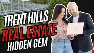 Trent Hills is a Real Estate hidden Gem