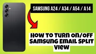 How to Turn On/Off Samsung Email Split View Samsung A24 / A34 / A54 / A14