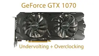 Correct overclocking of GTX 1070 - 2025Mhz + undervolting!