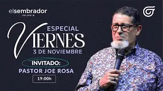 Especial Viernes  | Joe Rosa (03 de Noviembre 2023)