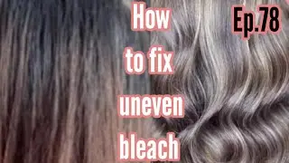how to fix uneven bleach hair at home ep.78