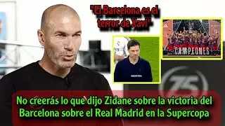 Un comentario que sacude a España de Zidane sobre la victoria del Barcelona ante el Real Madrid