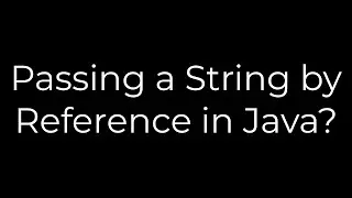 Java :Passing a String by Reference in Java?(5solution)