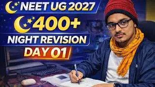 🌞 Day 01/400+ | NEET UG 2027 Night-Time Revision | Nazim Study Vlog