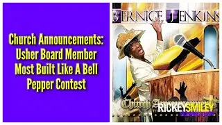 Church Announcements: Usher Board Member Most Built Like A Bell Pepper Contest
