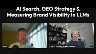Chat With James Hocking | GEO, AI Visibility Tools & The Future Of Search