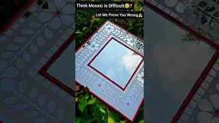 Learn Mosaic from scratch to the advance level  🧑&zwj;🎨 #mosaic #homedecor #mirrorwork #artshorts #diy